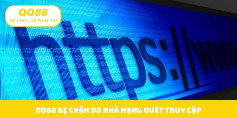 QQ88 bị chặn do nhà mạng quét truy cập