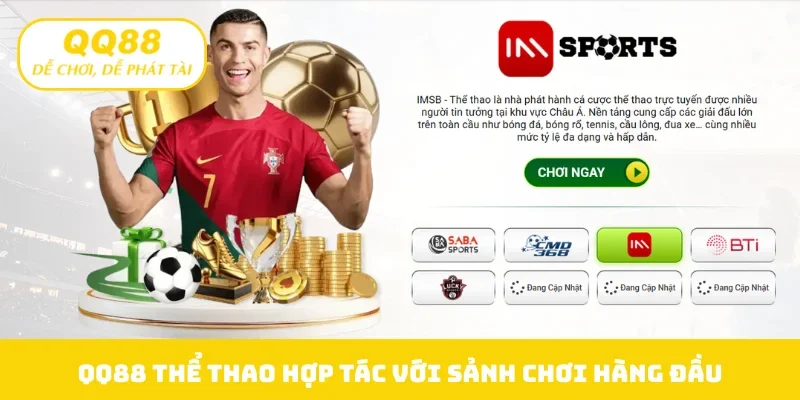 QQ88 thể thao hợp tác với sảnh chơi hàng đầu