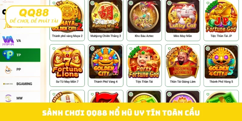 Sảnh chơi QQ88 nổ hũ uy tín toàn cầu